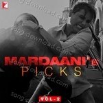 Mardaani's Picks Vol-2 - Joshilay Song Download